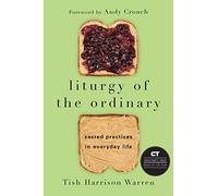 Liturgy Ordinary-PB: Sacred Practices in Everyday Life