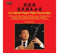 Liu De Hai - Liu Dehai Plays Pipa Favourites [New CD]
