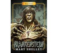 Liu, Linus - Manga Classics Frankenstein: 19 (Manga Classics: Paperback)