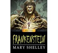 Liu, Linus - Manga Classics Frankenstein: 19 (Manga Classics: Hard Cover)