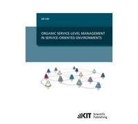 Liu - Organic Service-Level Management in Service-Oriented Environment - P555z