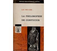 Liu Wu-Chi - La philosophie de Confucius