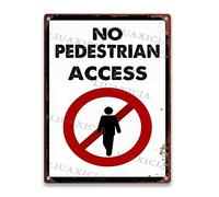 LIUAXICIA Art Print Tin Sign No Pedestrian Access Signs Warning for Decoration Restaurant Garage Cafe 12.00"x16.00"