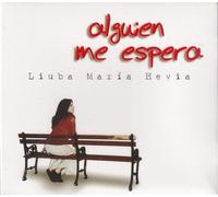 Liuba Maria Hevia - Liuba Maria Hevia - Alguien Me Espera