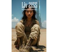 Liv 2155: The Loneliest Girl on Earth (The Devata Protocol Saga)