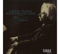 Liv Glaser - Edvard Grieg: Lyrical Travels - Selected Lyric Pieces