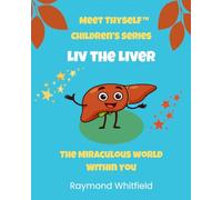 Liv the Liver: The Miraculous World Within You