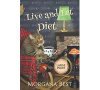 Live and Let Diet LARGE PRINT: Cozy Mystery (Australian Amateur Sleuth Large Print)
