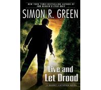Live and Let Drood (Secret Histories, 6)