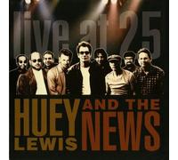 Live At 25 (US Release) by Huey Lewis And The News (2005-08-02)