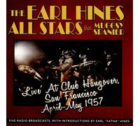 'live' At Club Hangover, San Francisco, April-may 1957 by Earl Hines And His All
