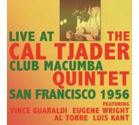 The Cal Tjader Quintet - Live at Club Macumba San Francisco 1956