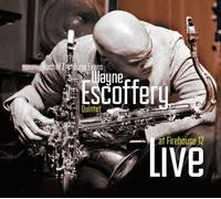 Live at Firehouse 12 by Wayne Escoffery