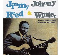 Live at Liberty Hall, Houston 1972 by Jimmy/Johnny Winter Reed (2002-08-12)