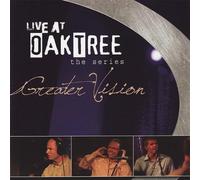 Live at Oak Tree: Greater Vision