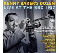 Kenny Baker - Kenny Baker's Dozen: Live At The BBC February 2nd & 16th 1957