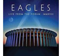 Eagles 'Live From The Forum MMXVIII' 2CD & BLU-RAY Of Performance