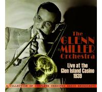 Live at the Glen Island Casino 1939 by Glenn Miller (2012-12-10)