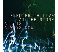 LIVE AT THE STONE ALL IS ALW - FRITH FRED [CD]