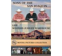 Sons of the San Joaquin – Live at Western Jubilee Warehouse – DVD
