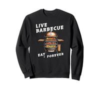 Live Barbecue Eat Forever BBQ Gift Barbeque Sweatshirt