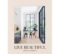 Live Beautiful by Athena Calderone (Hardback Book)