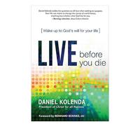 Live Before You Die: Wake Up to God's Will for Your Life