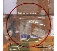 Live by Dead Voices on Air (2001-05-01)