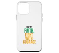 Live by Faith, Fight with Courage Case for iPhone 12 mini