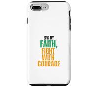 Live by Faith, Fight with Courage Case for iPhone 7 Plus/8 Plus