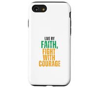 Live by Faith, Fight with Courage Case for iPhone SE (2020) / 7/8