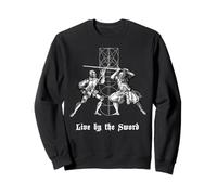 Live By the Sword Novelty T-Shirt Sweatshirt