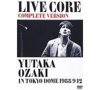 LIVE CORE 完全版 ~ YUTAKA OZAKI IN TOKYO DOME 1988・9・12 (DVD)