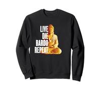 Live Die Bardo Repeat - Rebirth Dharma Karma Reincarnation Sweatshirt
