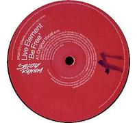 Live Element - Be Free [12" VINYL]