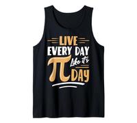 Live Every Day Like It's Pi Day Tank Top