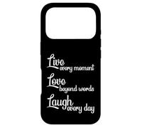 Live Every Moment Laugh Every Day Love Beyond Words Case for iPhone 17 Pro
