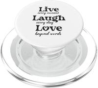 Live every moment, laugh every day, love beyond words PopSockets PopGrip for MagSafe