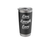 Live Every Moment, Laugh Every Day, Love Beyond Words Stainless Steel Insulated Tumbler