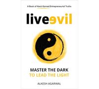 Live Evil: Master the dark to lead the light
