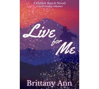 Live for Me: A Hallow Ranch Novel