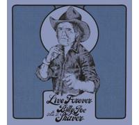 Live forever: A tribute to Billy Joe Shaver