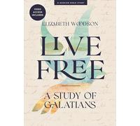 Live Free - Bible Study Book With Video Access