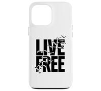 Live Free Life Quote Freedom Case for iPhone 13 Pro Max