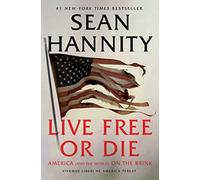Live Free Or Die: America (and the World) on the Brink