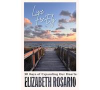 Live Freely: 30 Days of Expanding Our Hearts
