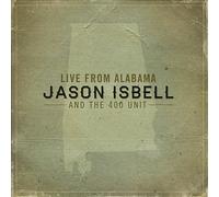 Live from Alabama by Jason Isbell & the 400 Unit (Record, 2013)
