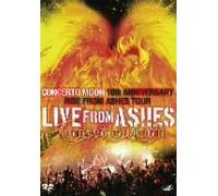 LIVE FROM ASHES~10th ANNIVERSARY RISE FROM ASHES TOUR [DVD]
