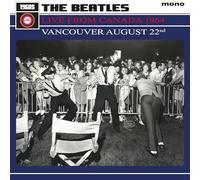 Beatles, the - Live From Canada 1964: Vancouver August 22nd [VINYL]