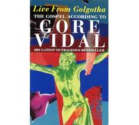 Live From Golgotha: The Gospel According to Gore Vidal